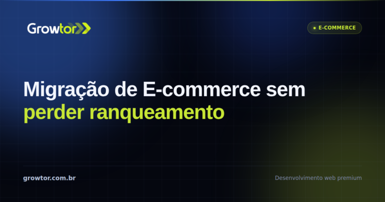 Migração de E-commerce: 9 Passos Para Trocar de Plataforma Sem Perder Ranqueamento