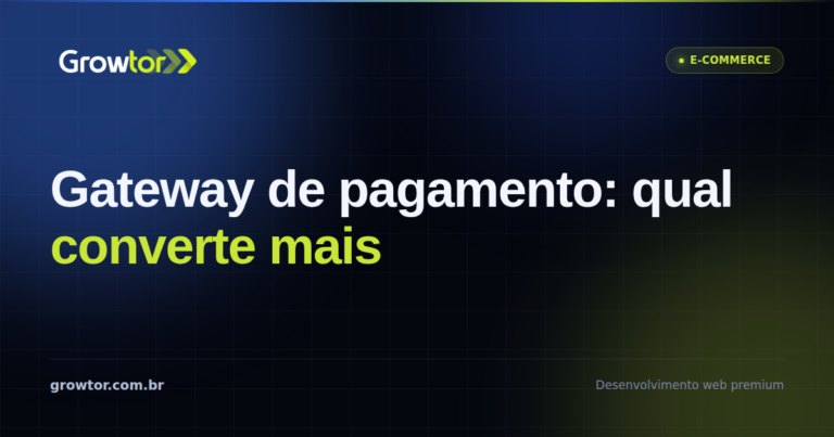 Gateway de Pagamento: 7 Critérios Para Escolher o Que Mais Converte
