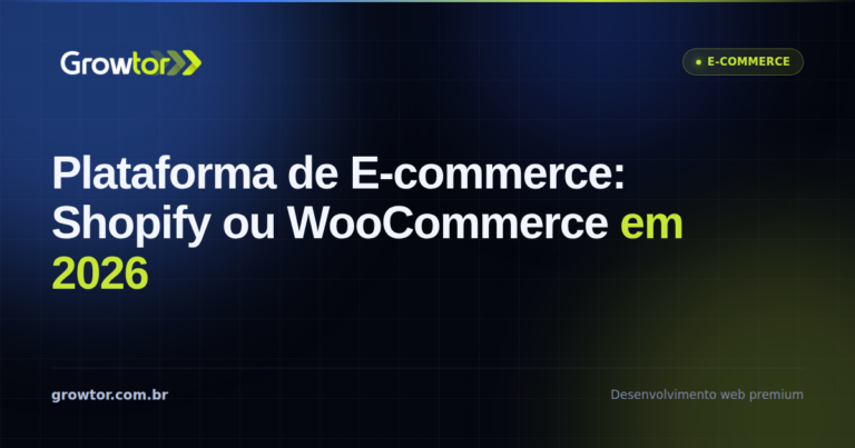 Plataforma de E-commerce: Shopify ou WooCommerce em 2026 (Comparativo Real)