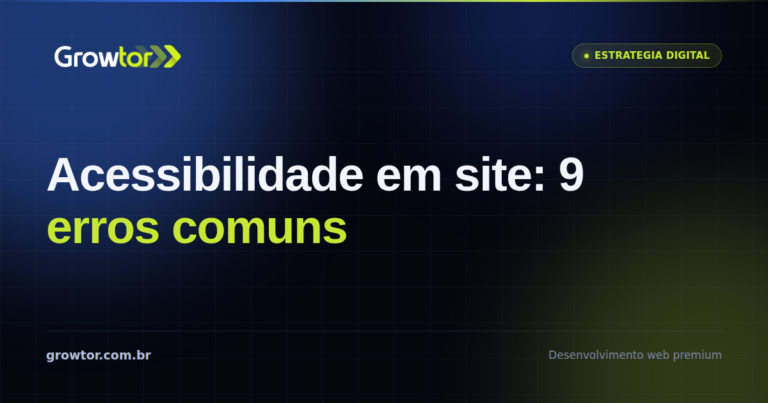 Acessibilidade em Site: 9 Erros Que Estão em Quase Toda Página