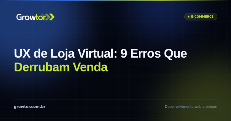 UX de Loja Virtual: 9 Erros Que Derrubam Venda Todo Dia