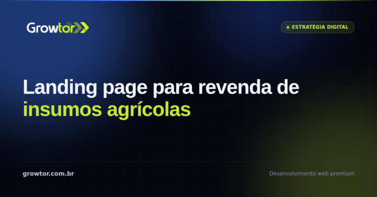 Landing Page Para Agronegócio: 9 Blocos Que Fazem a Revenda de Insumos Vender Mais