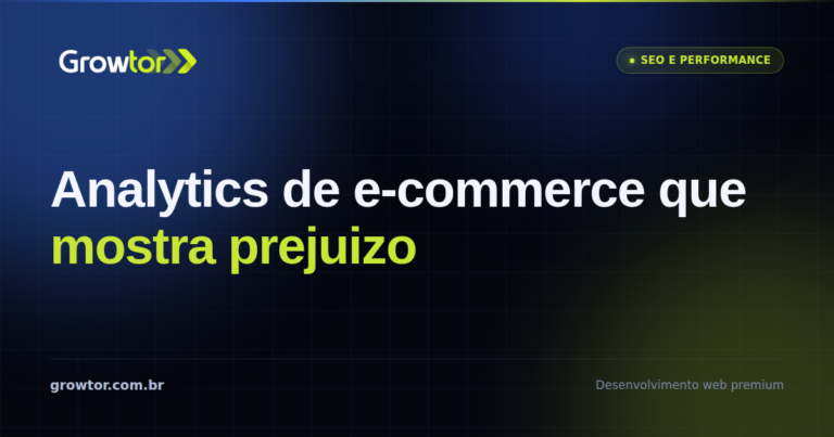 Analytics Para E-commerce: 9 Métricas Que Mostram Onde a Loja Perde Venda