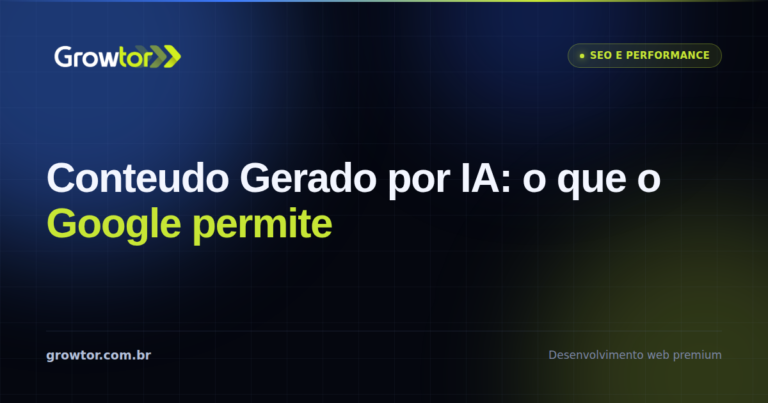 Conteúdo Gerado por IA: 8 Regras do Google Que Evitam Punição em 2026