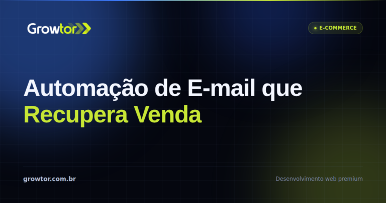 Automação de E-mail: 8 Fluxos Que Recuperam Venda Perdida na Loja