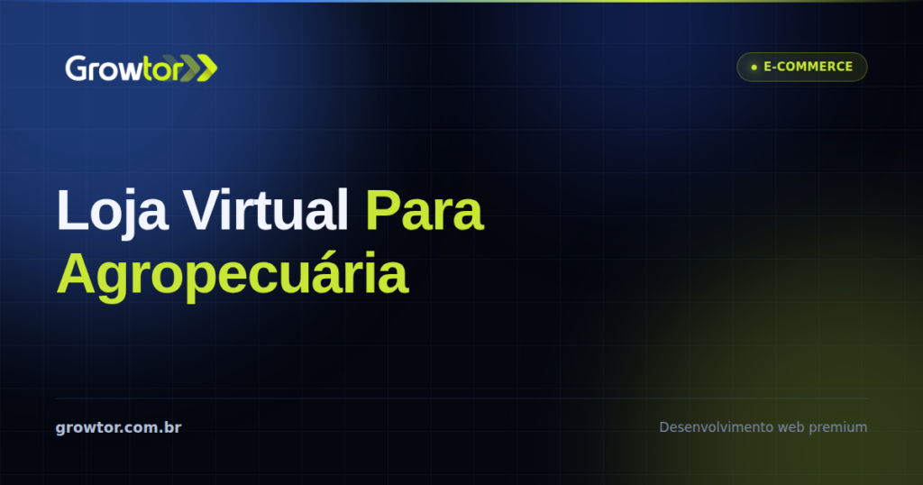 Loja Virtual Para Agropecuária: 8 Regras Que Evitam Multa e Venda Travada