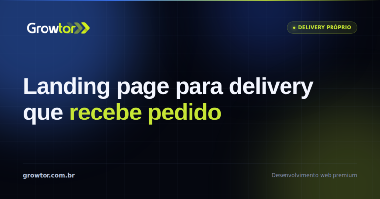 Landing Page Para Delivery: 9 Blocos Que Tiram o Pedido do Aplicativo