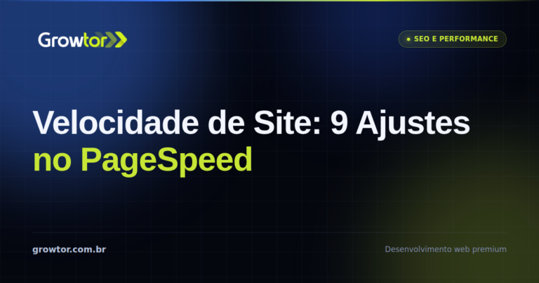 Velocidade de Site: 9 Ajustes Para Sair do Vermelho no PageSpeed